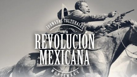 Este jueves inician Jornadas Culturales de la Revolución Mexicana 2013 