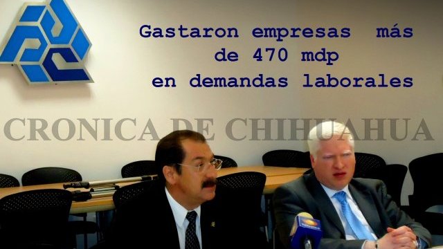Urge a patrones de Chihuahua, reforma a la ley laboral 
