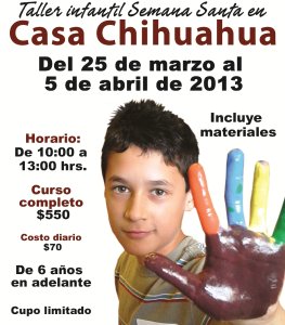 ¡A inscribirse en el taller “Semana Santa en Casa Chihuahua”!