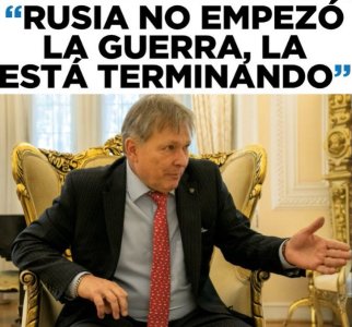 “Rusia no empezó esta guerra, la está terminando”: embajador de Rusia en México