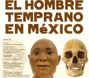 El hombre temprano en México, magna exposición en Casa Chihuahua