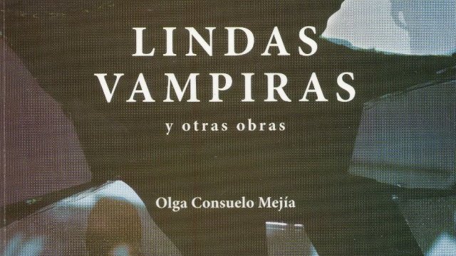 Lindas Vampiras, presentará Consuelo Mejía libro